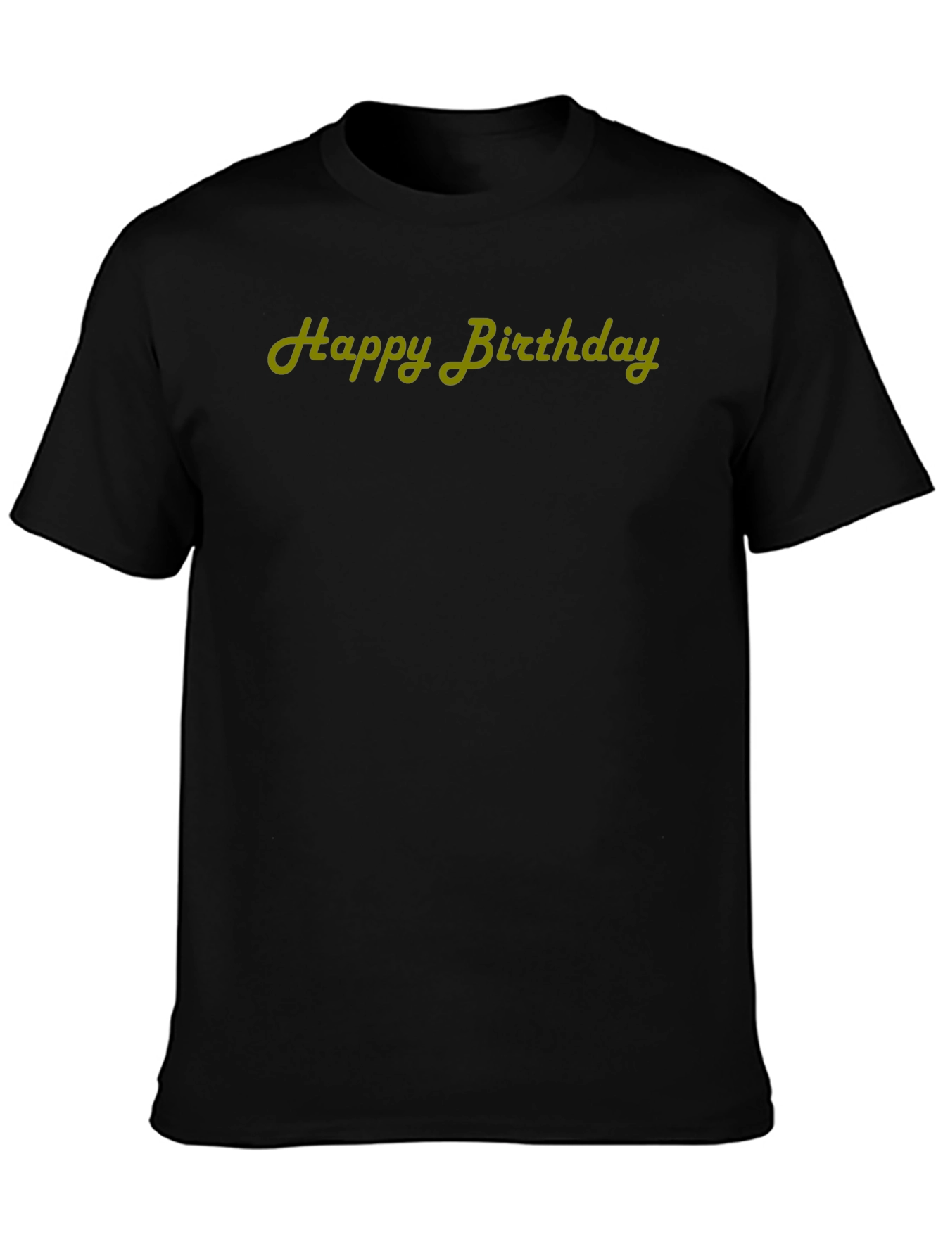 Happy Birthday Black T-Shirt - Unique Design