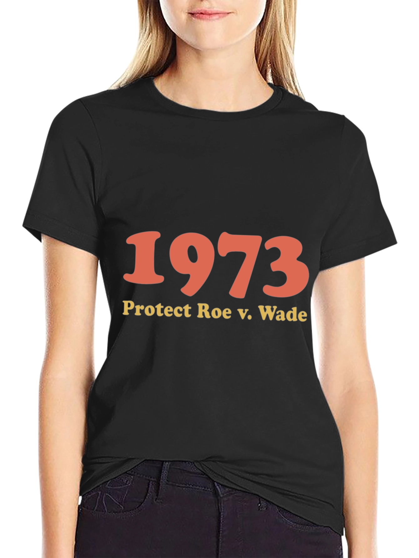1973 Protect Roe v. Wade T-Shirt - Pro Choice