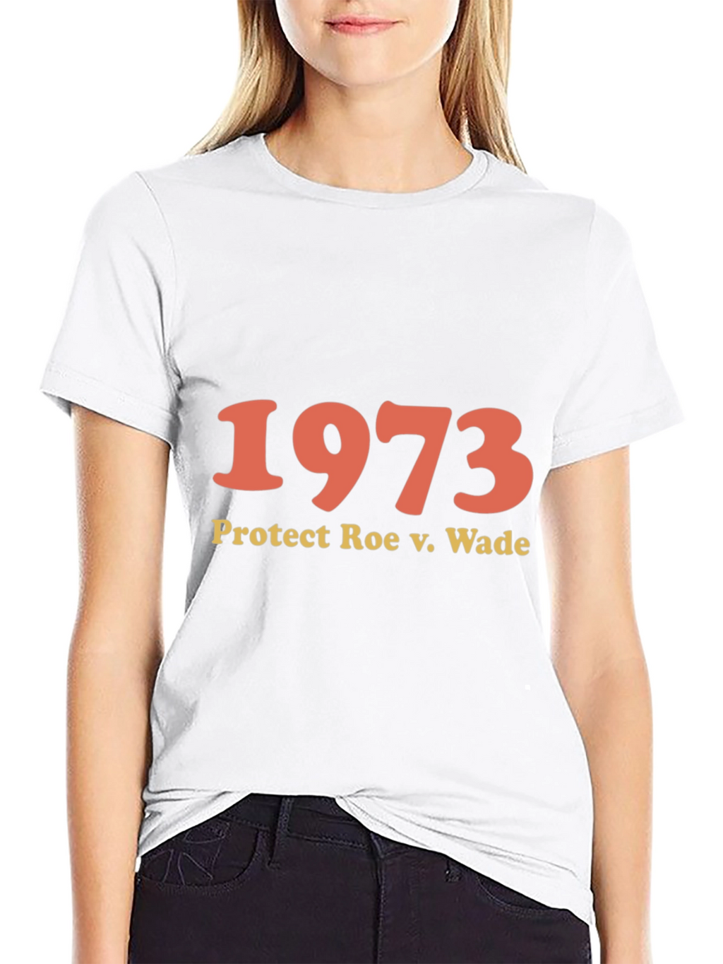 1973 Protect Roe v. Wade T-Shirt - Pro Choice