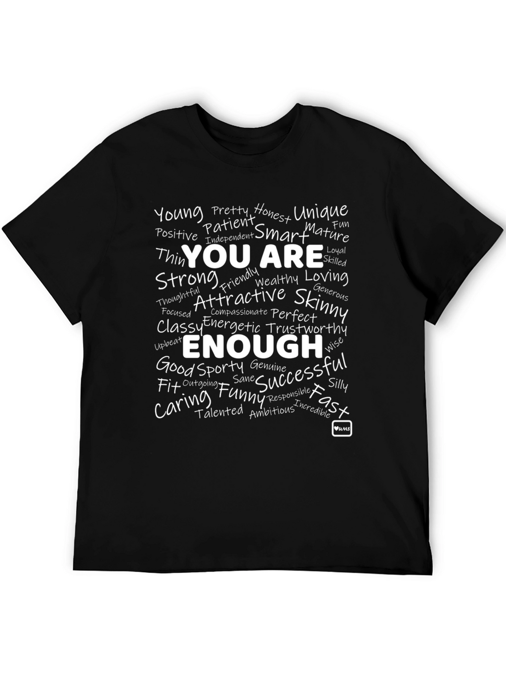Positive Affirmation T-Shirt - You Are Enough