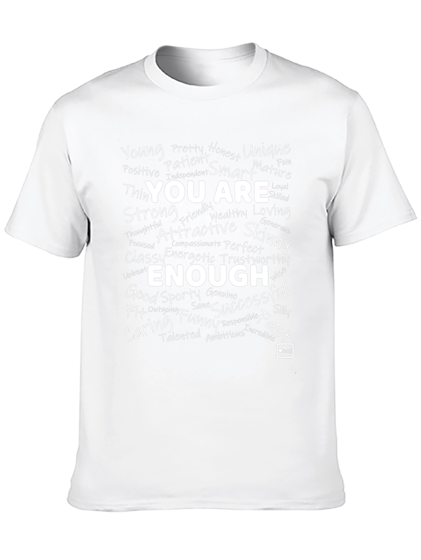 Positive Affirmation T-Shirt - You Are Enough