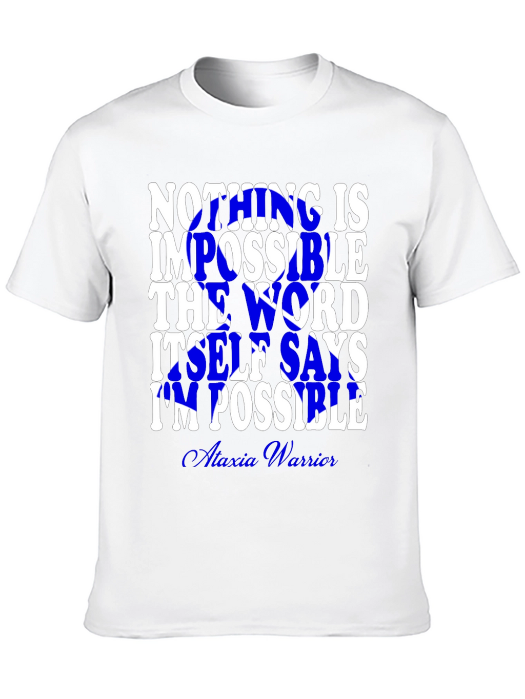 Inspirational Impossible Graphic Tee - Ataxia Warrior