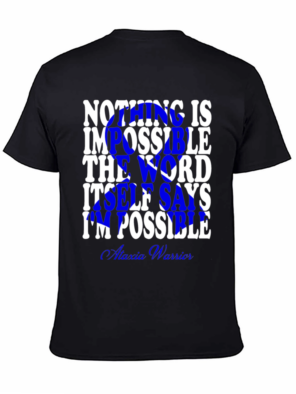Inspirational Impossible Graphic Tee - Ataxia Warrior