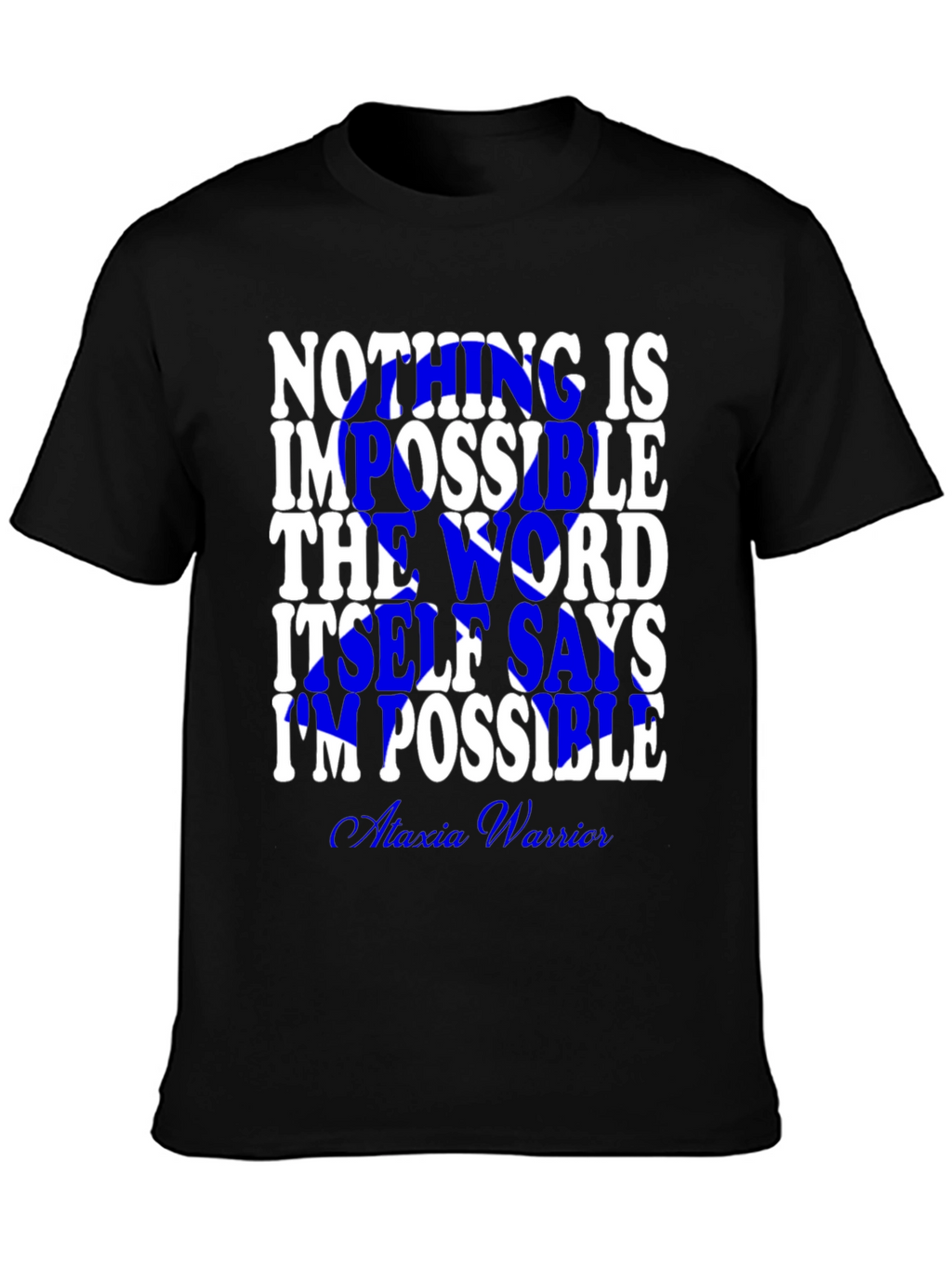 Inspirational Impossible Graphic Tee - Ataxia Warrior