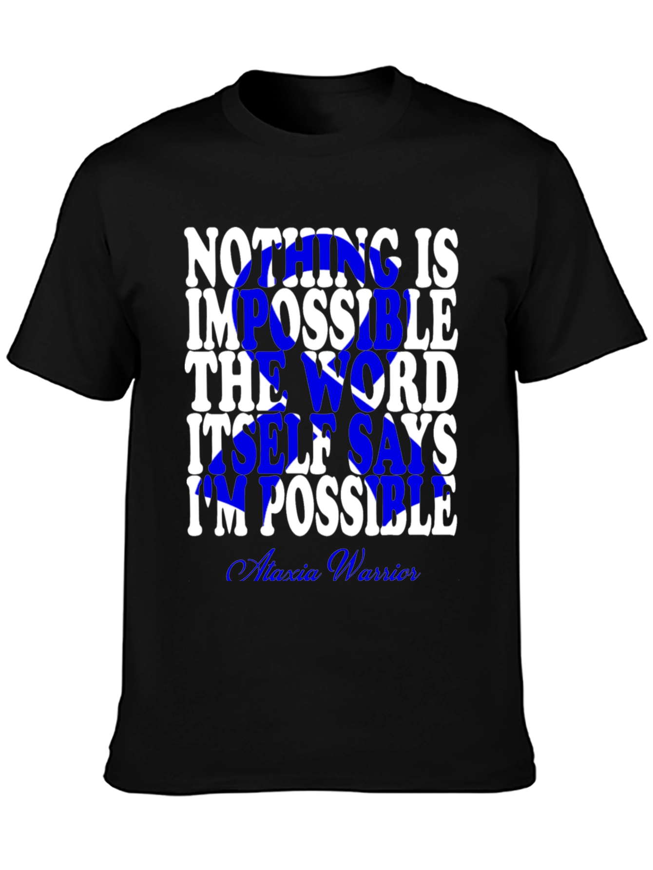 Inspirational Impossible Graphic Tee - Ataxia Warrior