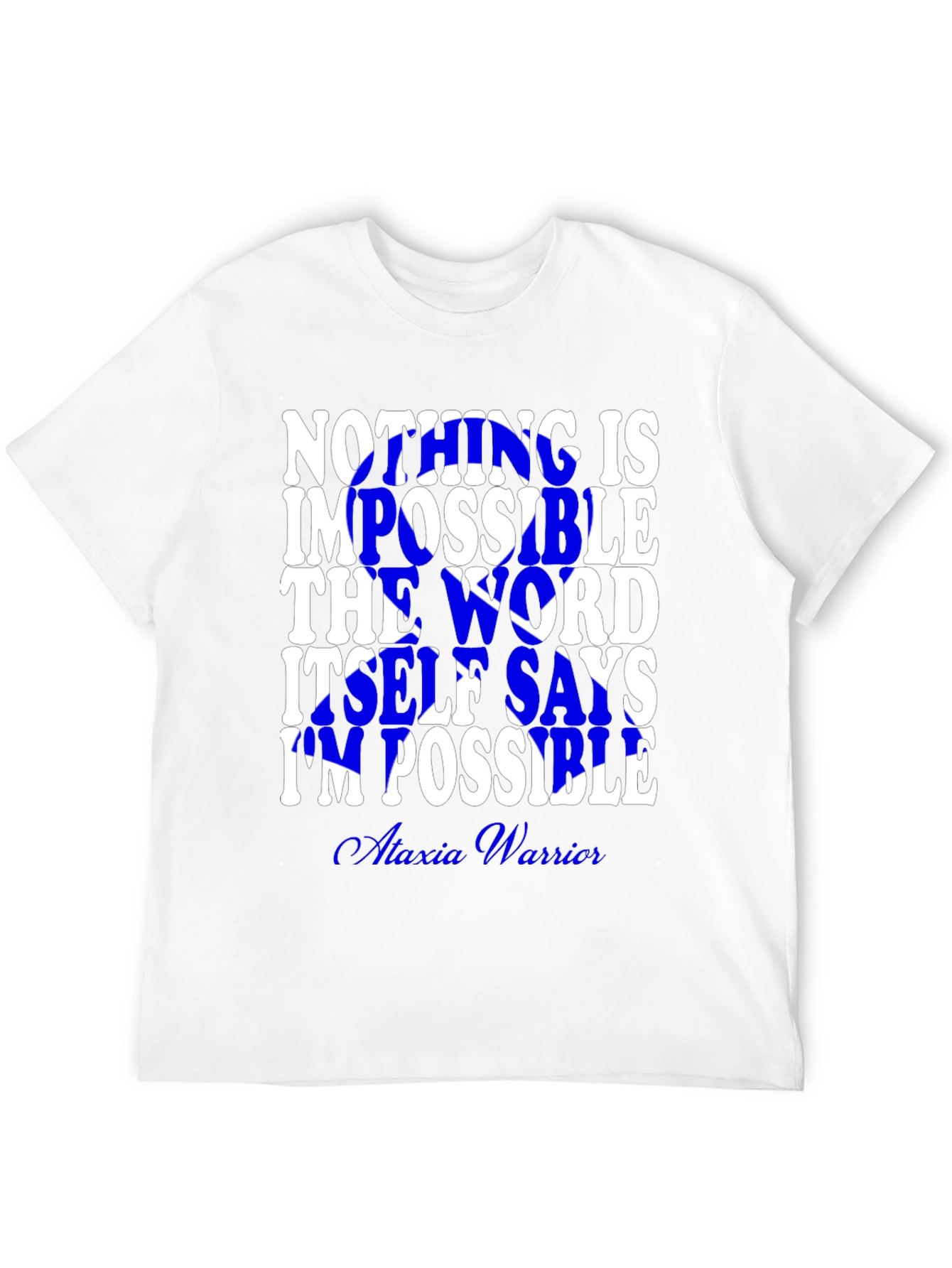 Inspirational Impossible Graphic Tee - Ataxia Warrior