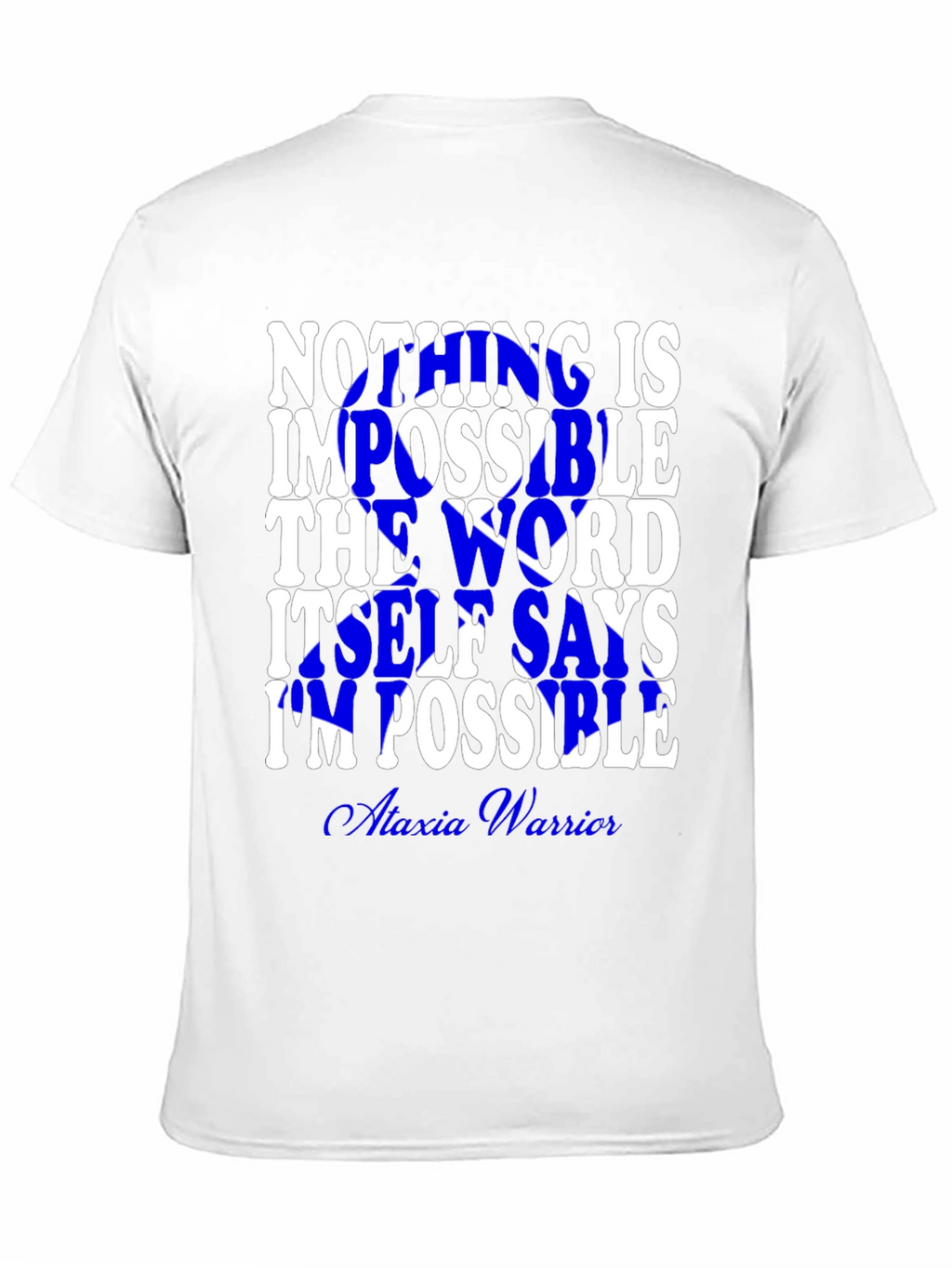 Inspirational Impossible Graphic Tee - Ataxia Warrior
