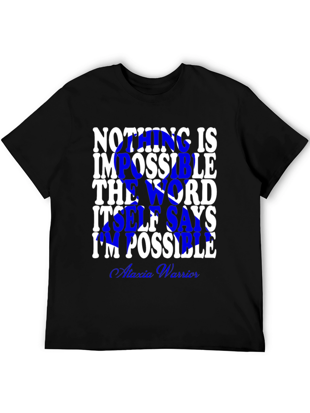 Inspirational Impossible Graphic Tee - Ataxia Warrior