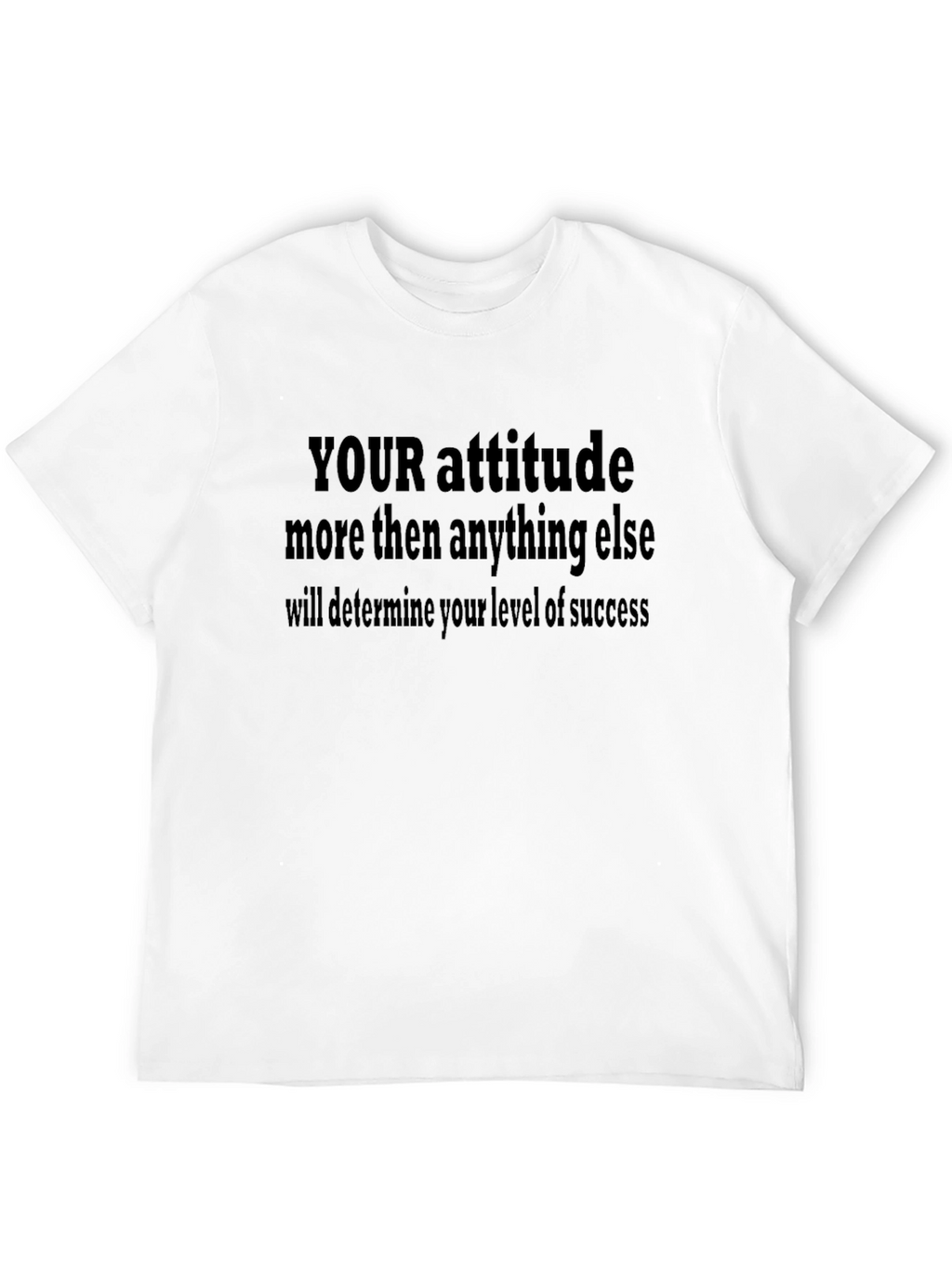 Motivational Attitude T-Shirt