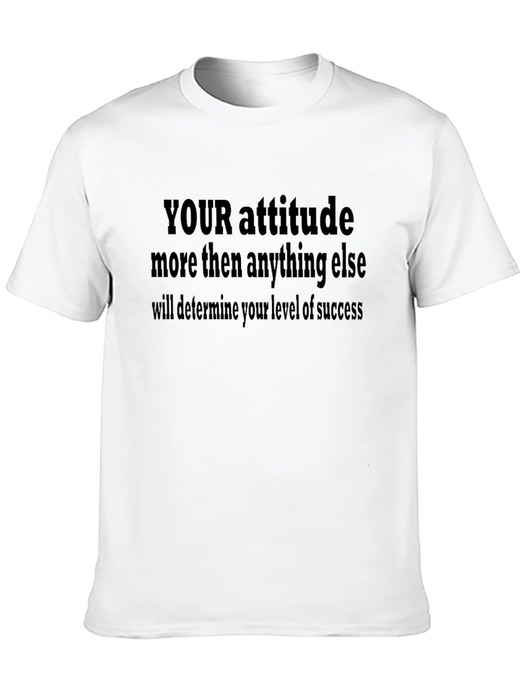 Motivational Attitude T-Shirt
