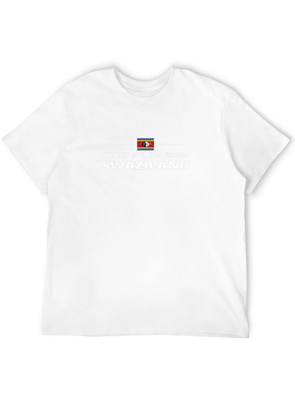Trust Me Im From Swaziland Black T-Shirt
