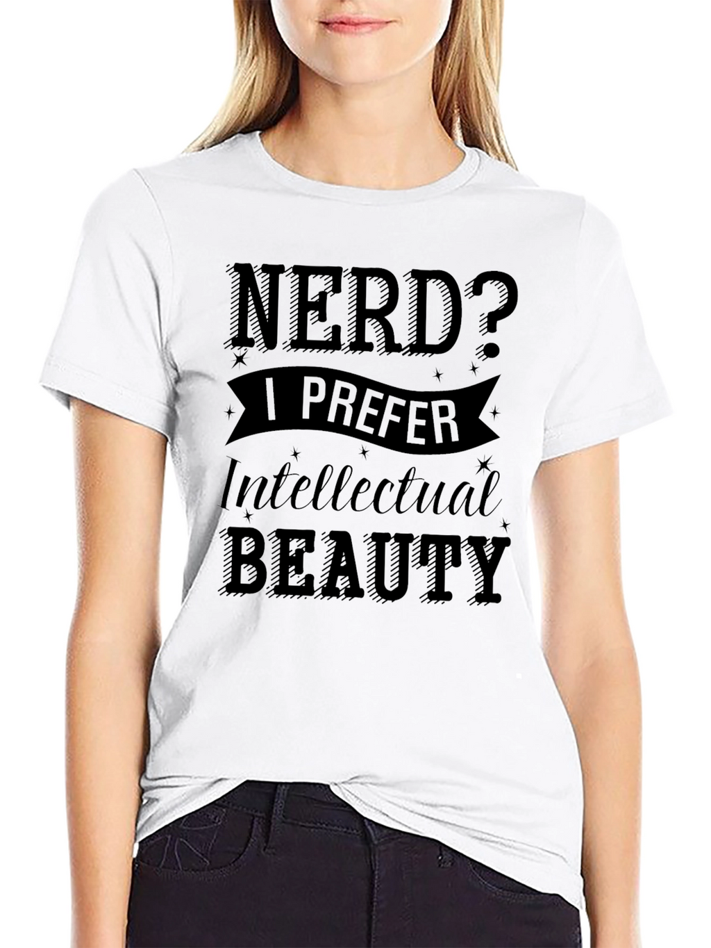 Nerd? I Prefer Intellectual Beauty - Black T-Shirt