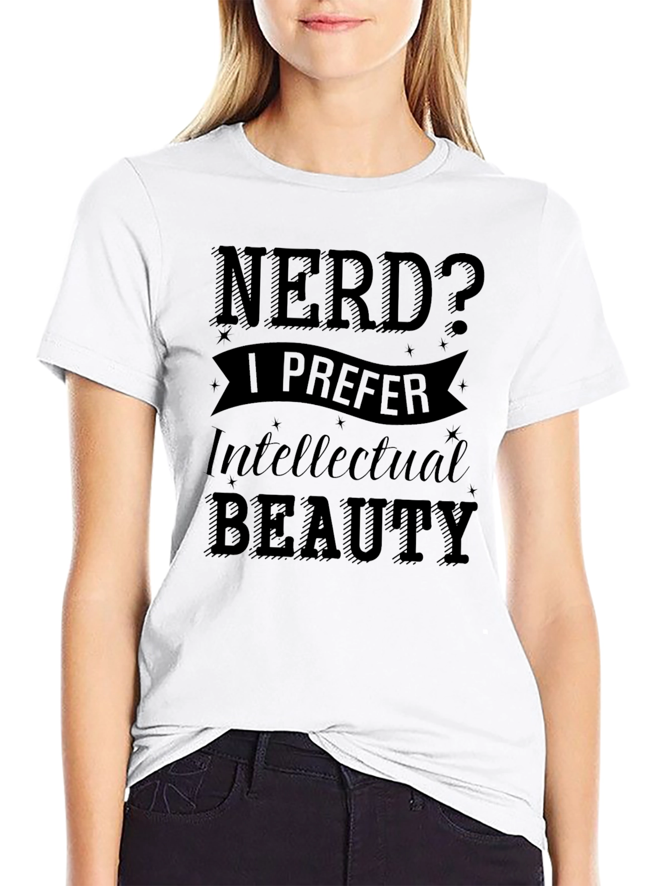 Nerd? I Prefer Intellectual Beauty - Black T-Shirt