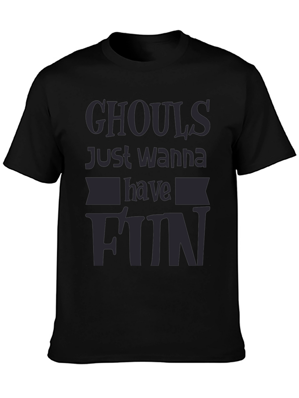 Ghouls Just Wanna Have Fun Black Graphic Tee