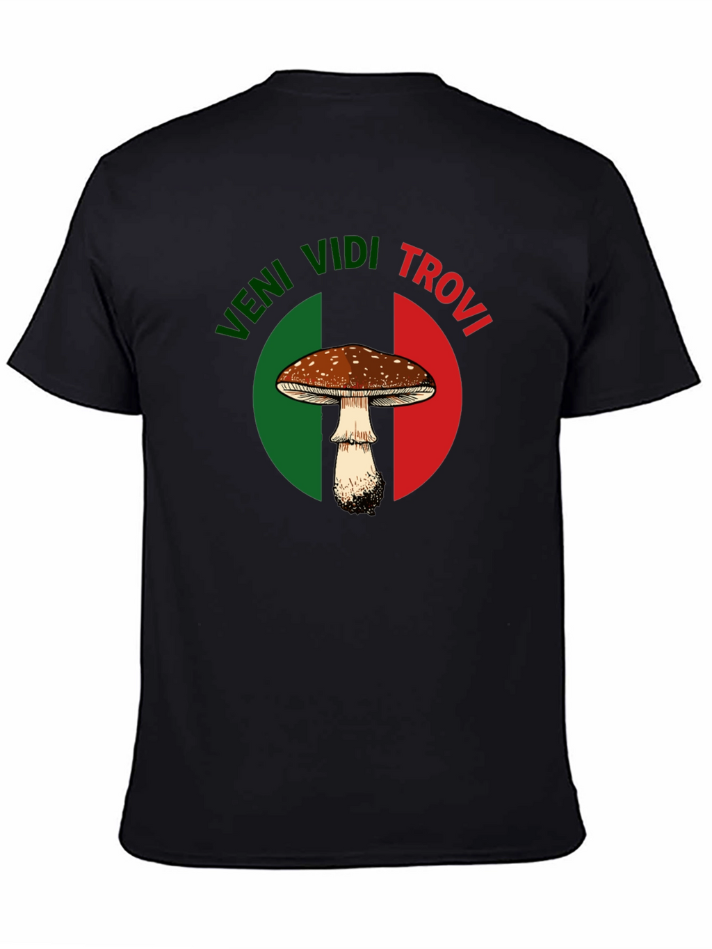 Veni Vidi Trovi Mushroom Graphic T-Shirt