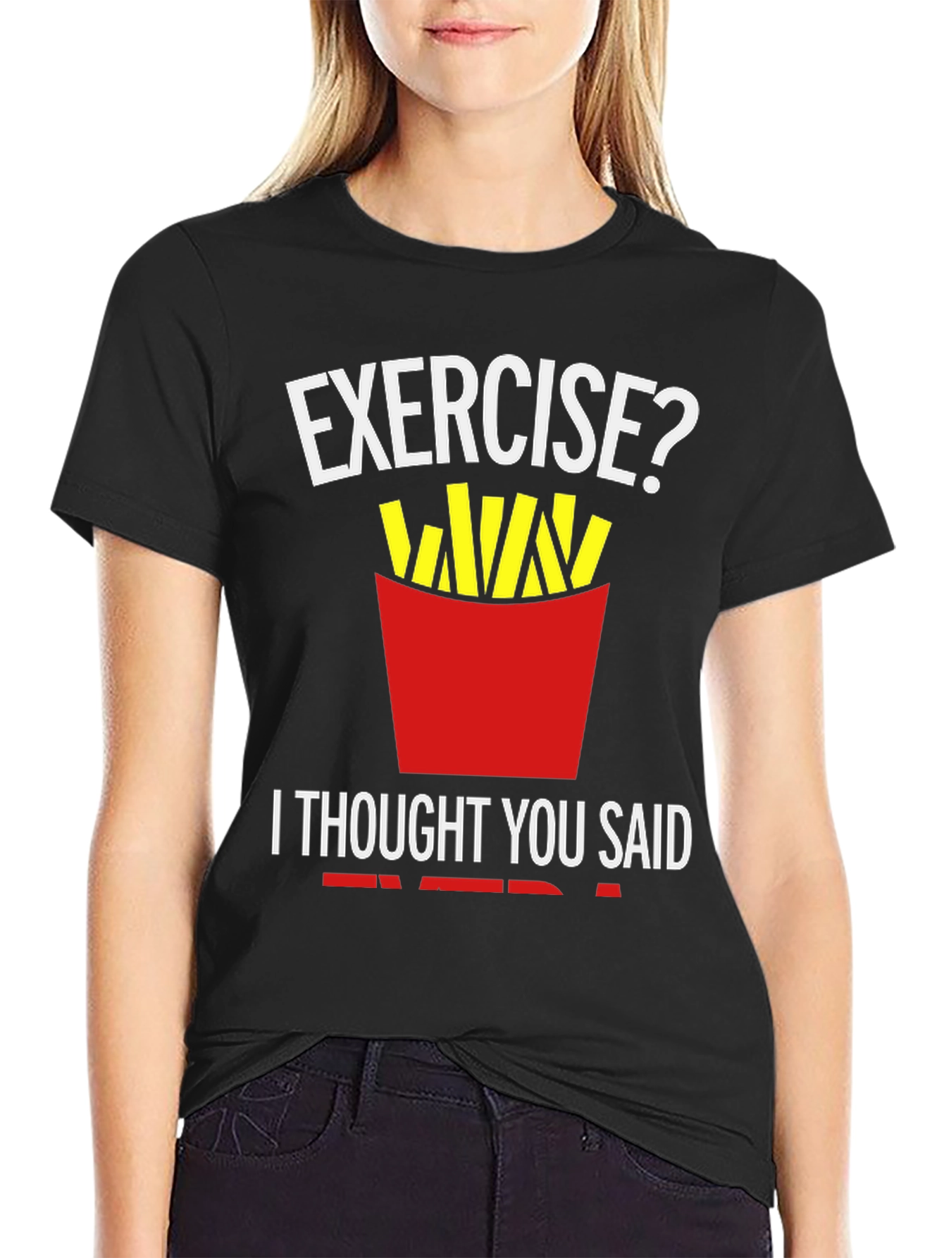 Exercise? Fries T-Shirt Funny Foodie Tee