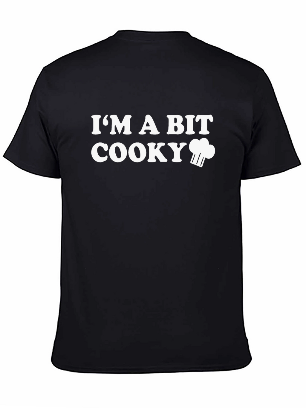 Im A Bit Cooky T-Shirt
