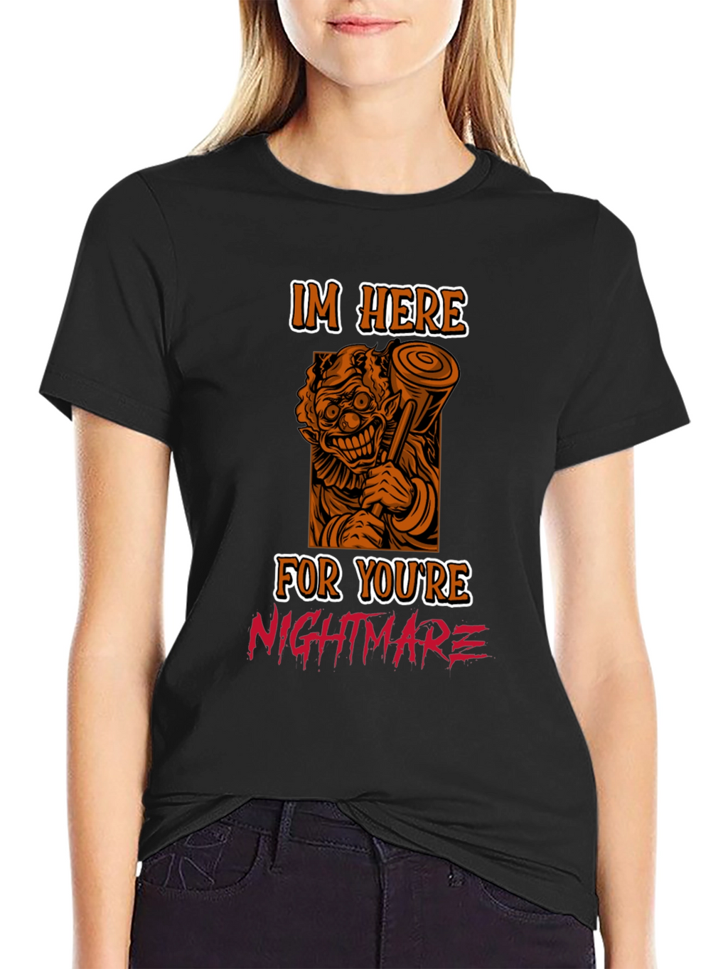 Scary Clown T-Shirt: Im Here For Your Nightmare