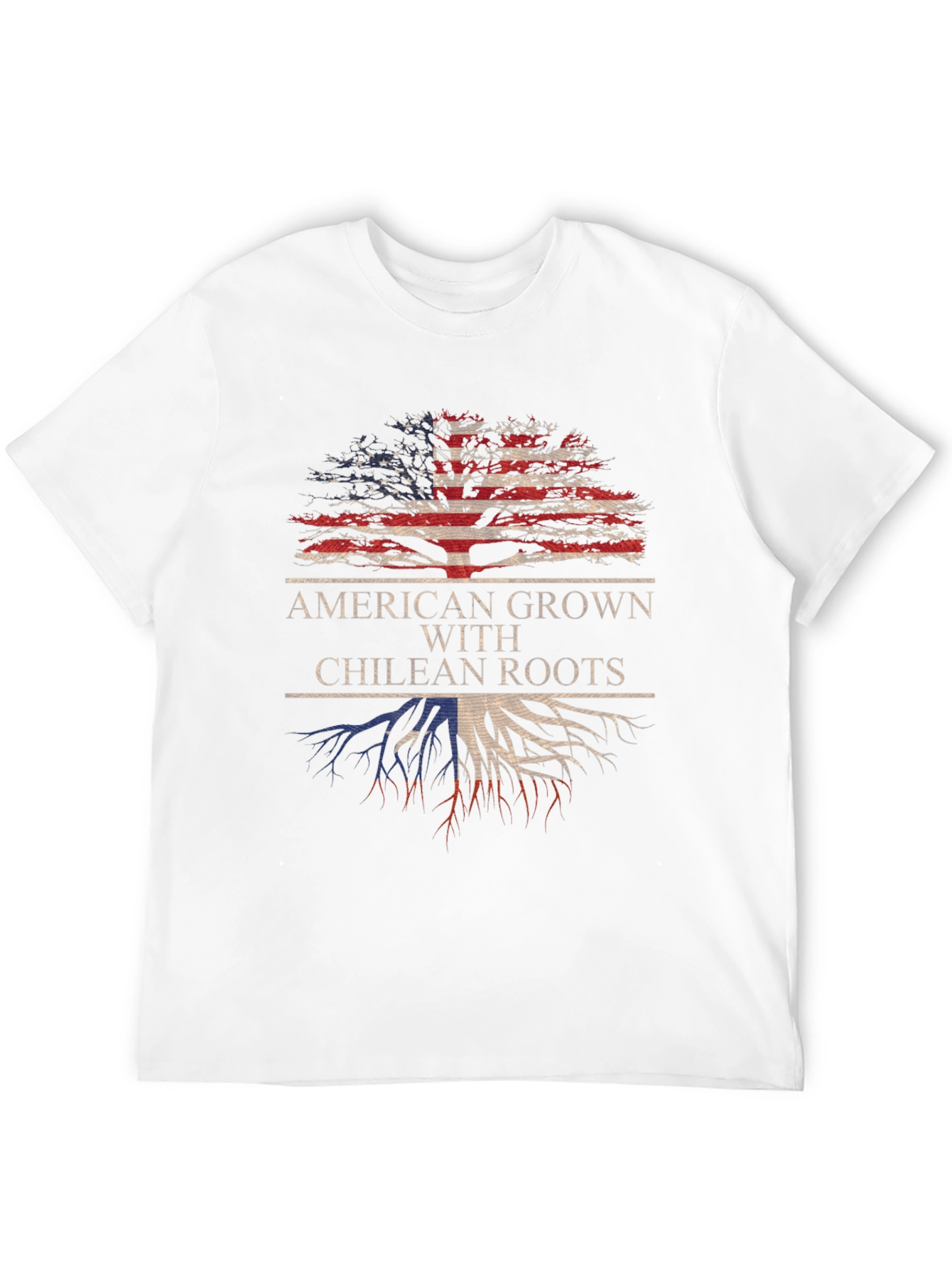 American Grown with Chilean Roots T-Shirt