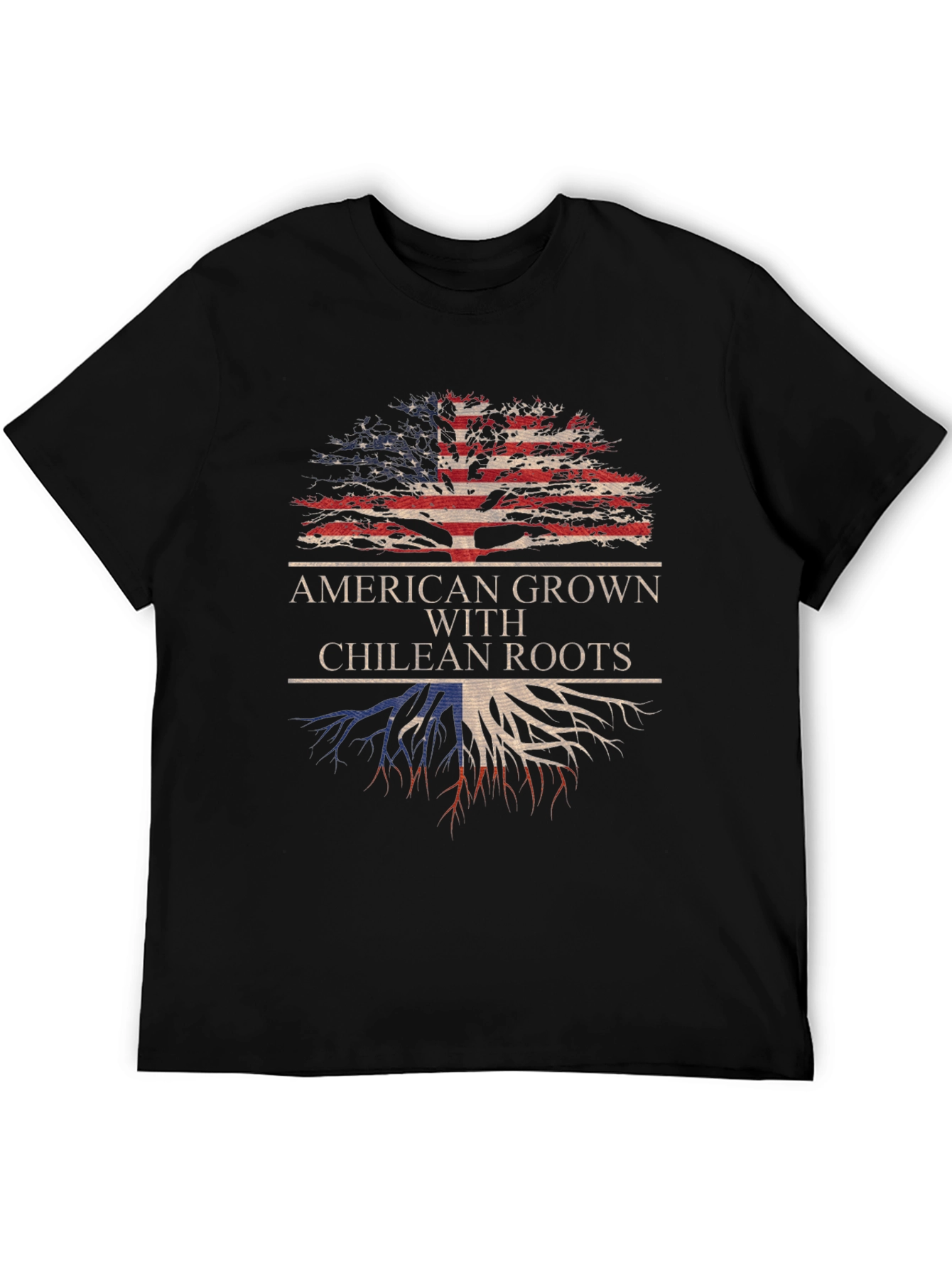 American Grown with Chilean Roots T-Shirt