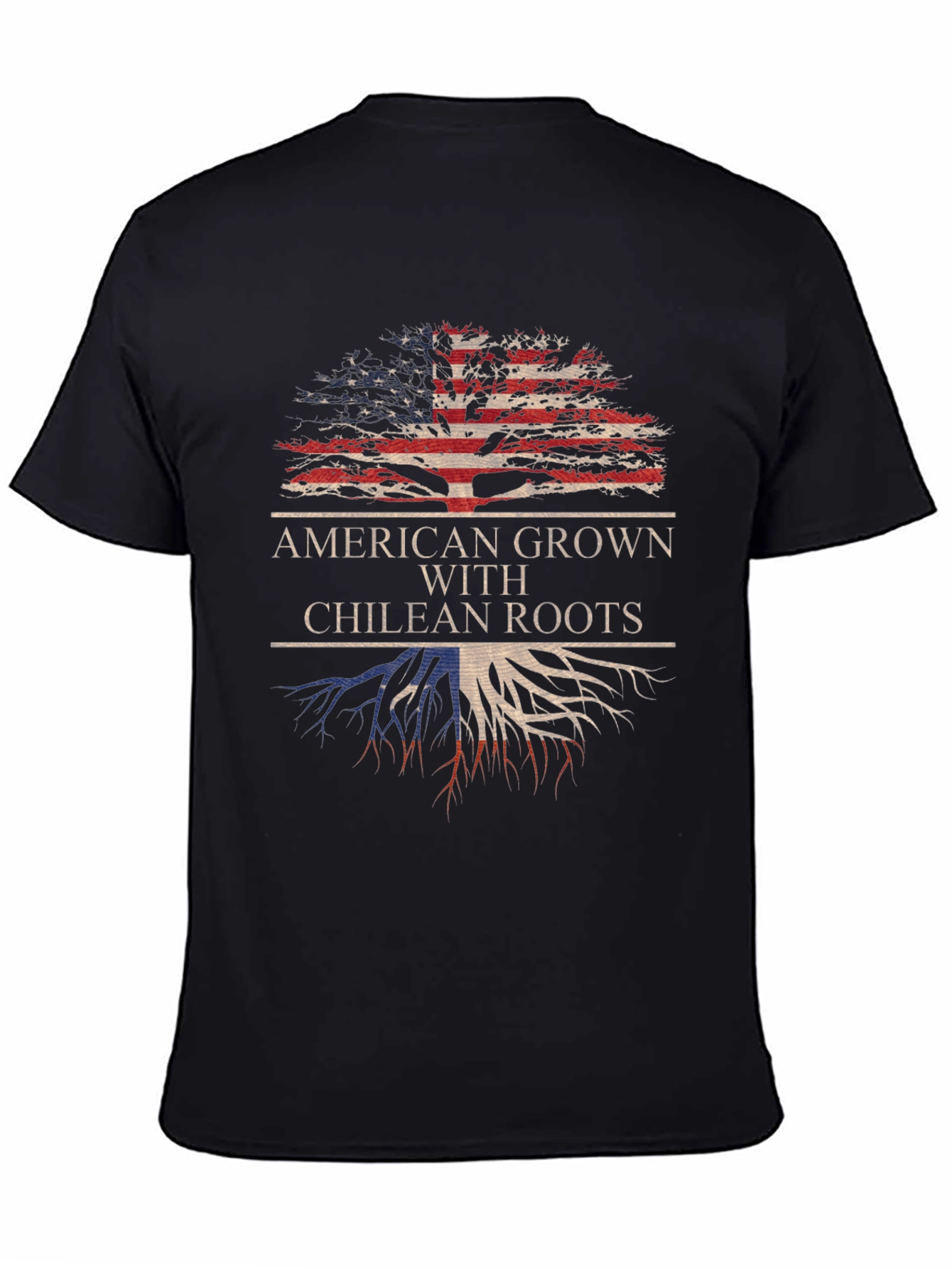 American Grown with Chilean Roots T-Shirt