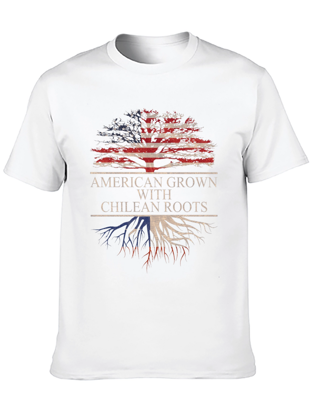 American Grown with Chilean Roots T-Shirt