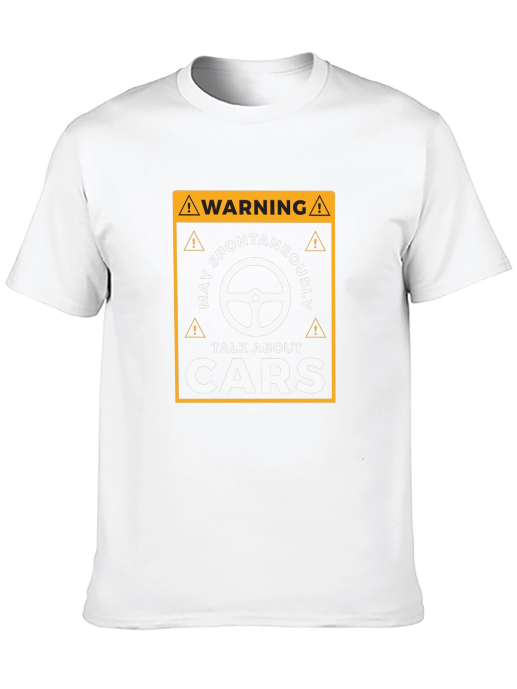 Warning: May Spontaneously Talk About Cars T-Shirt