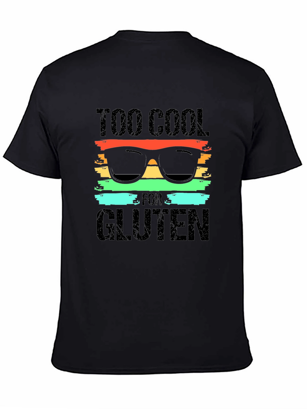 Too Cool for Gluten T-Shirt