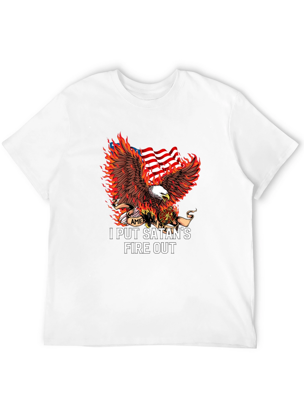 I Put Satans Fire Out T-Shirt
