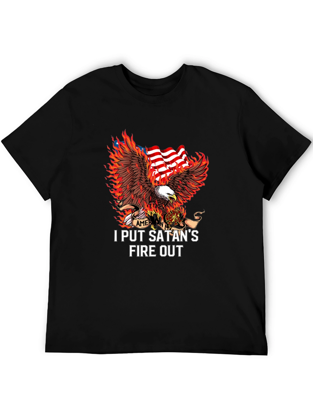 I Put Satans Fire Out T-Shirt