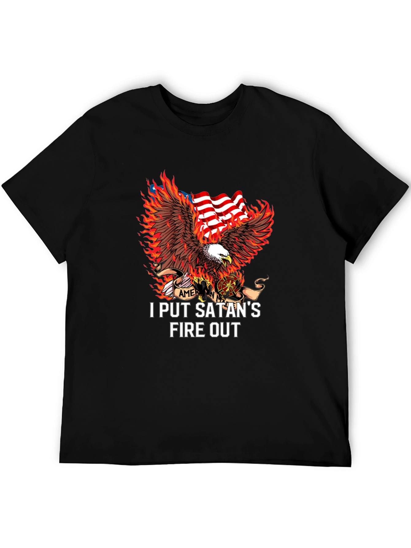 I Put Satans Fire Out T-Shirt