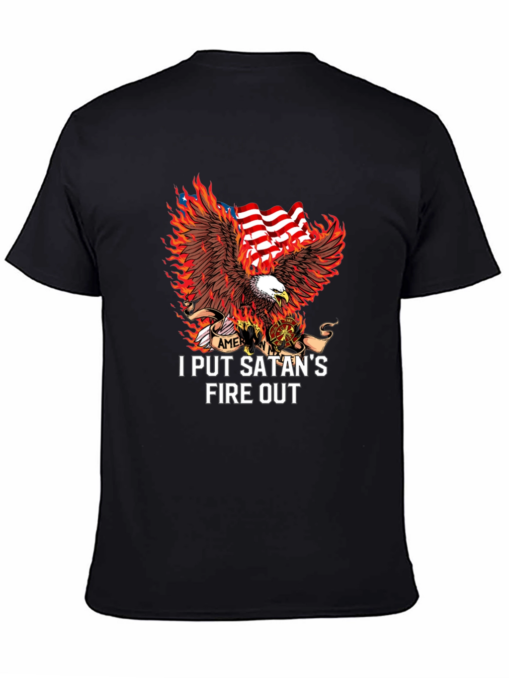 I Put Satans Fire Out T-Shirt