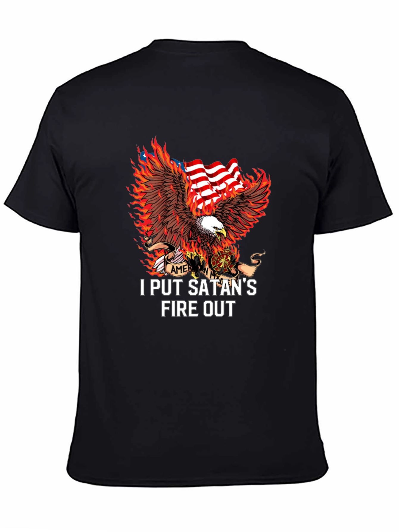 I Put Satans Fire Out T-Shirt