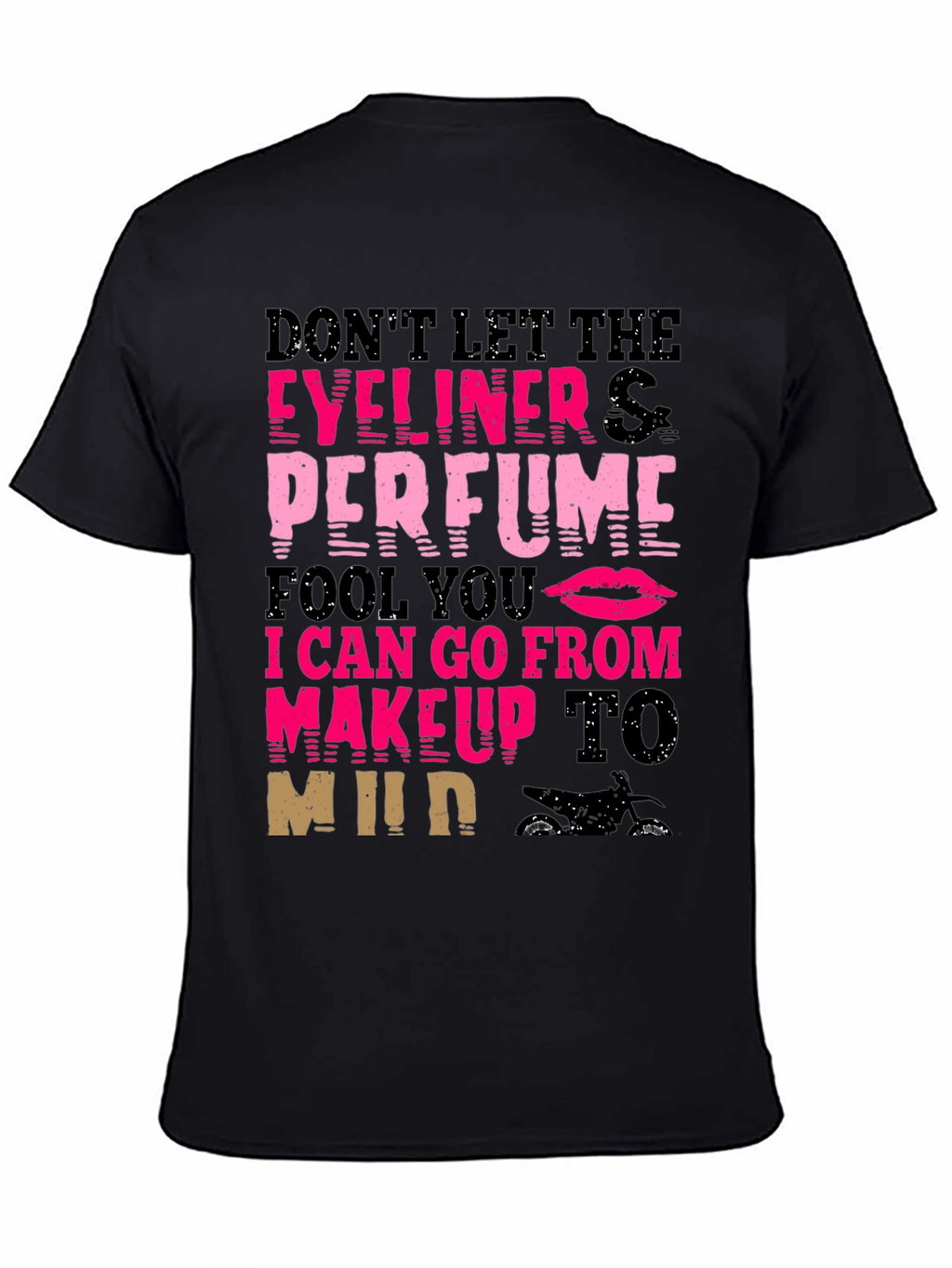 Makeup to Mud T-Shirt - Eyeliner Perfume