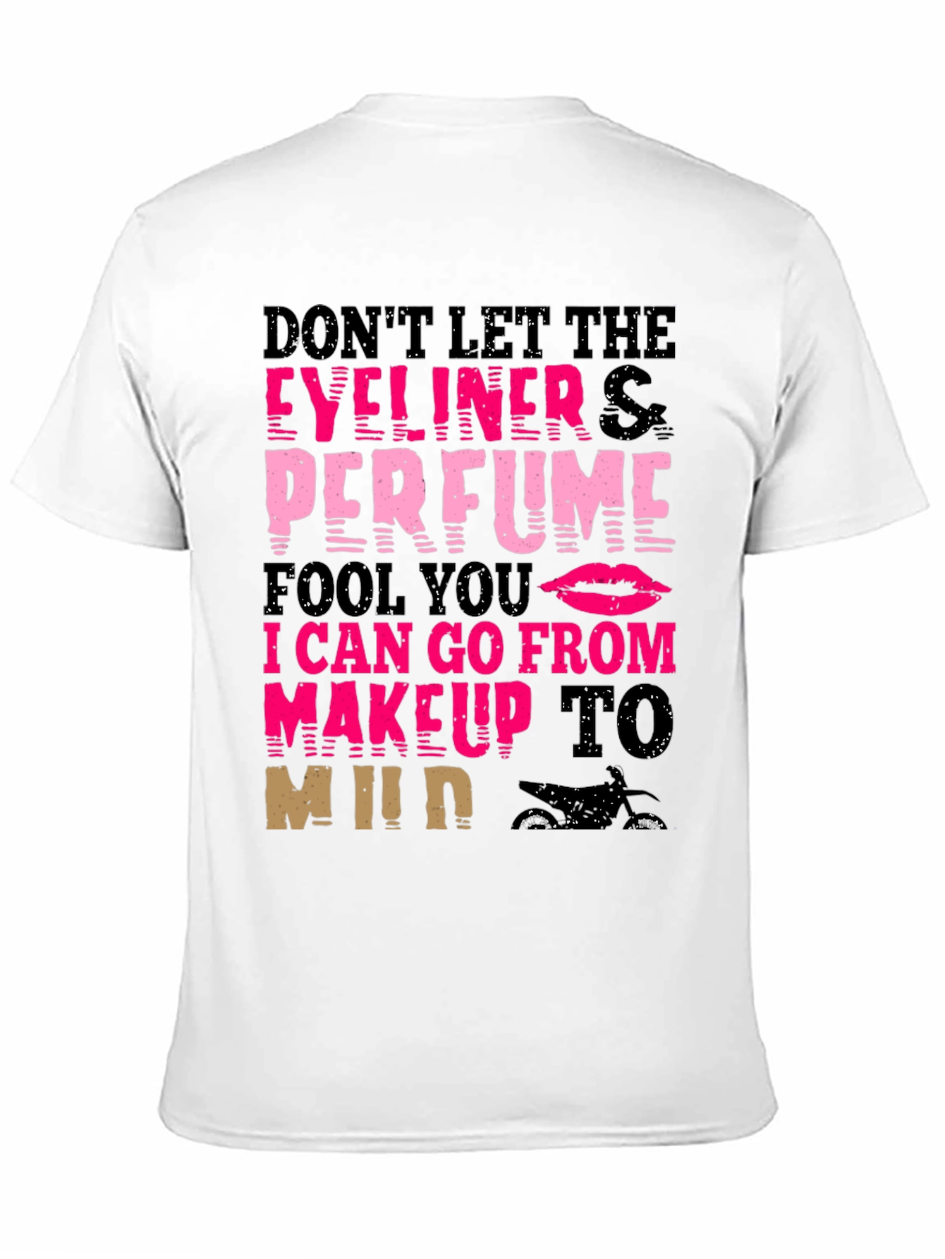 Makeup to Mud T-Shirt - Eyeliner Perfume