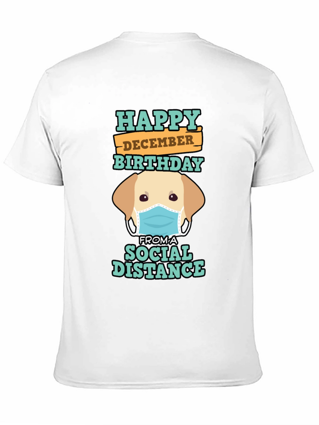 Happy December Birthday Social Distance T-Shirt