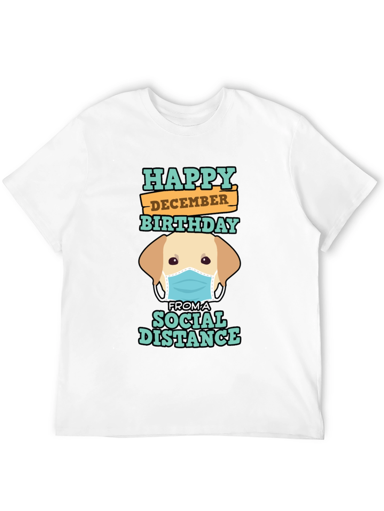 Happy December Birthday Social Distance T-Shirt