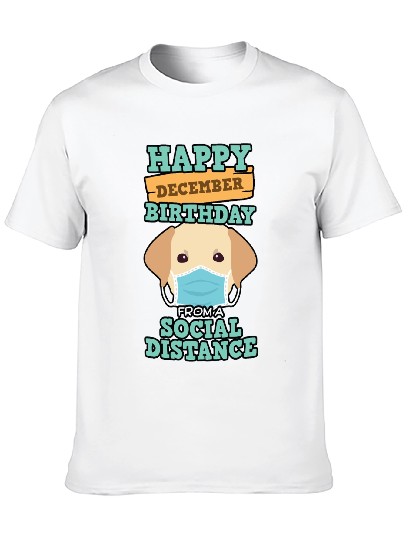 Happy December Birthday Social Distance T-Shirt