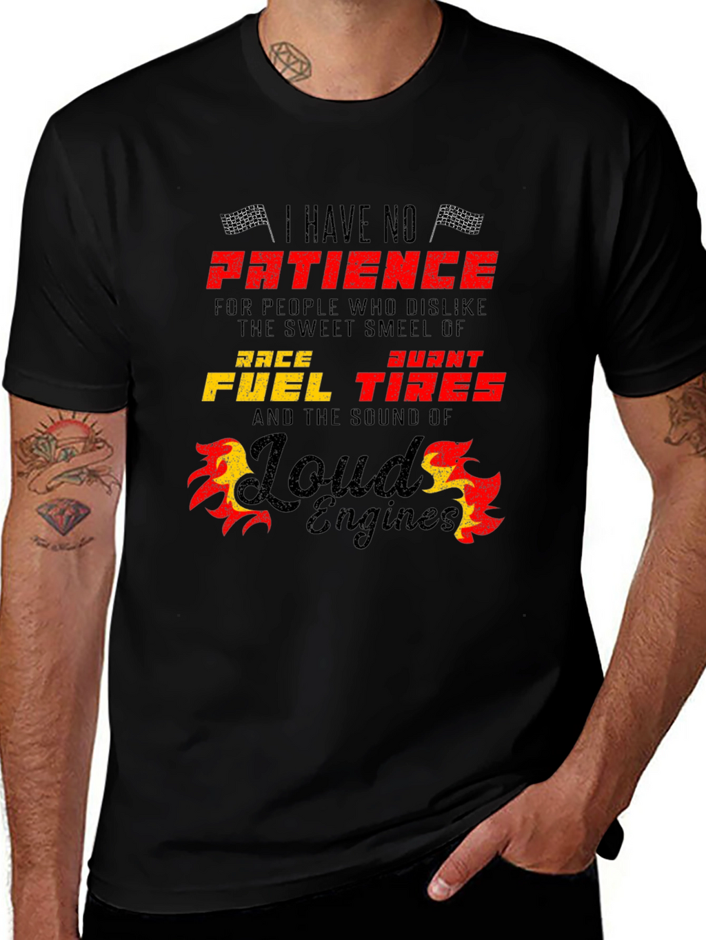 Race Fuel Tires T-Shirt - I Have No Patience