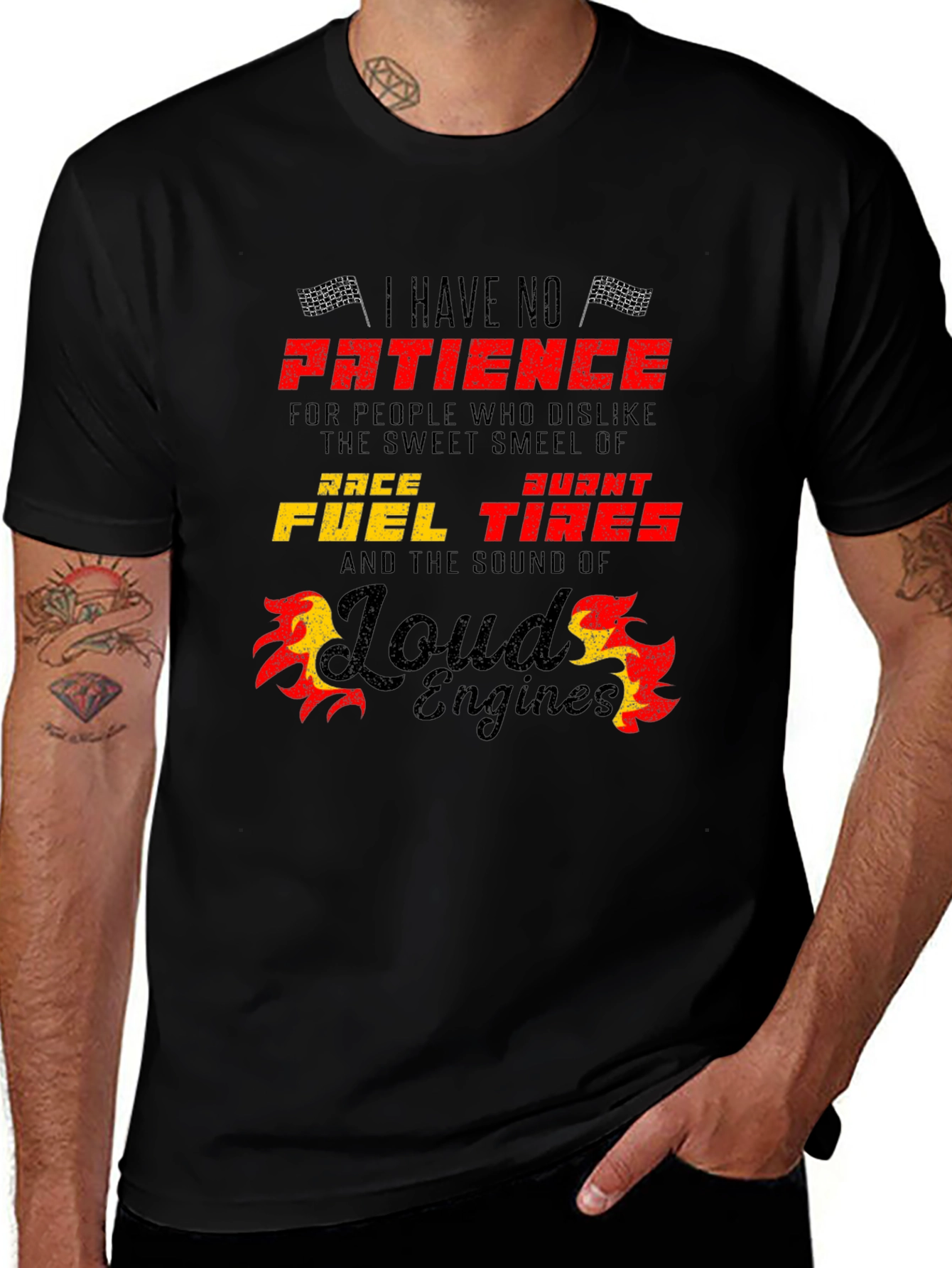Race Fuel Tires T-Shirt - I Have No Patience