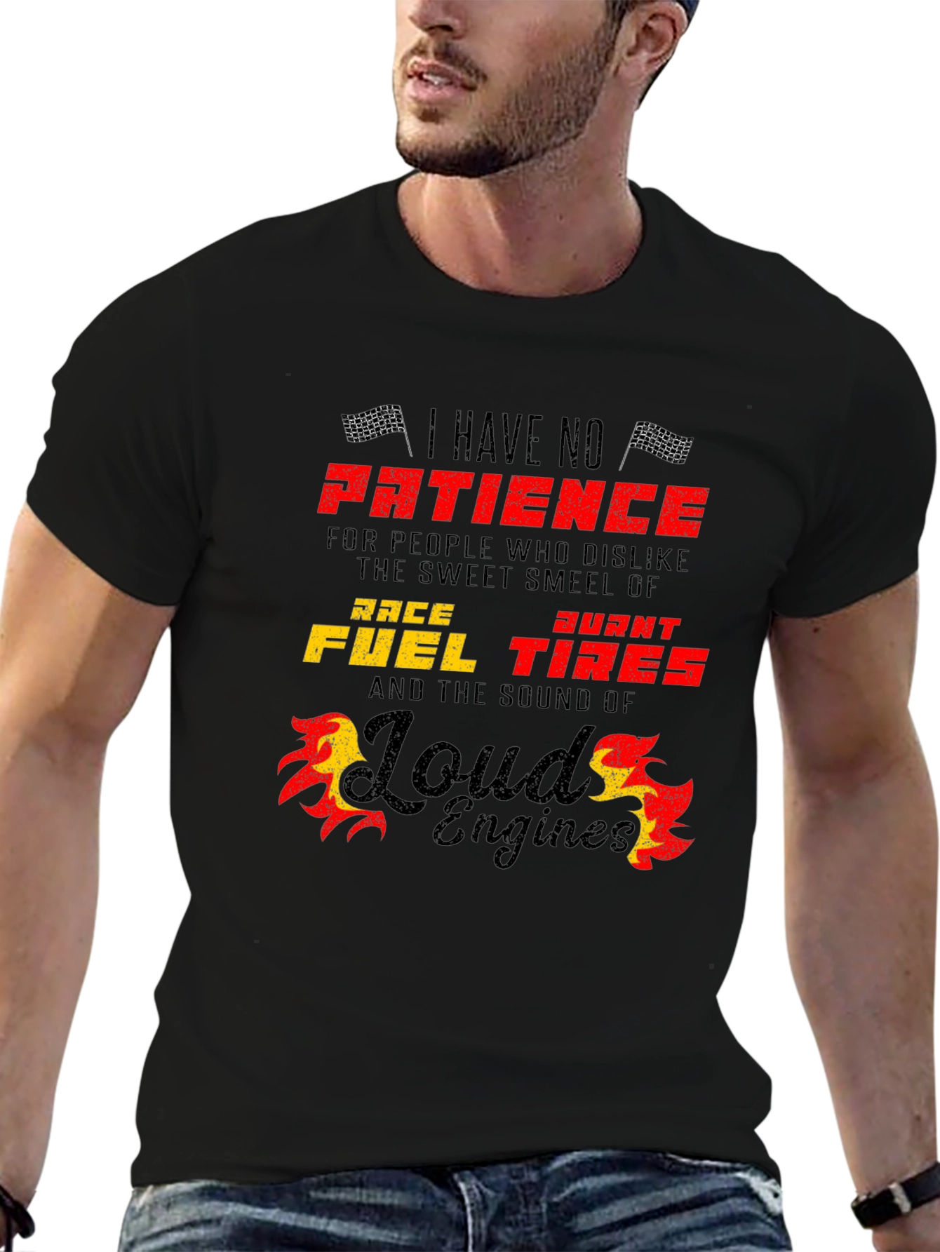 Race Fuel Tires T-Shirt - I Have No Patience
