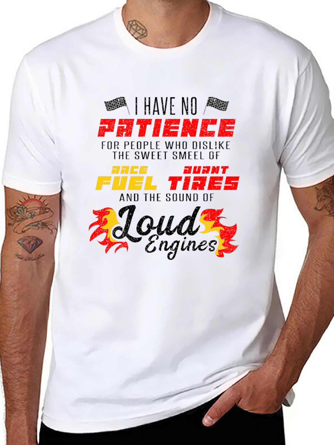 Race Fuel Tires T-Shirt - I Have No Patience