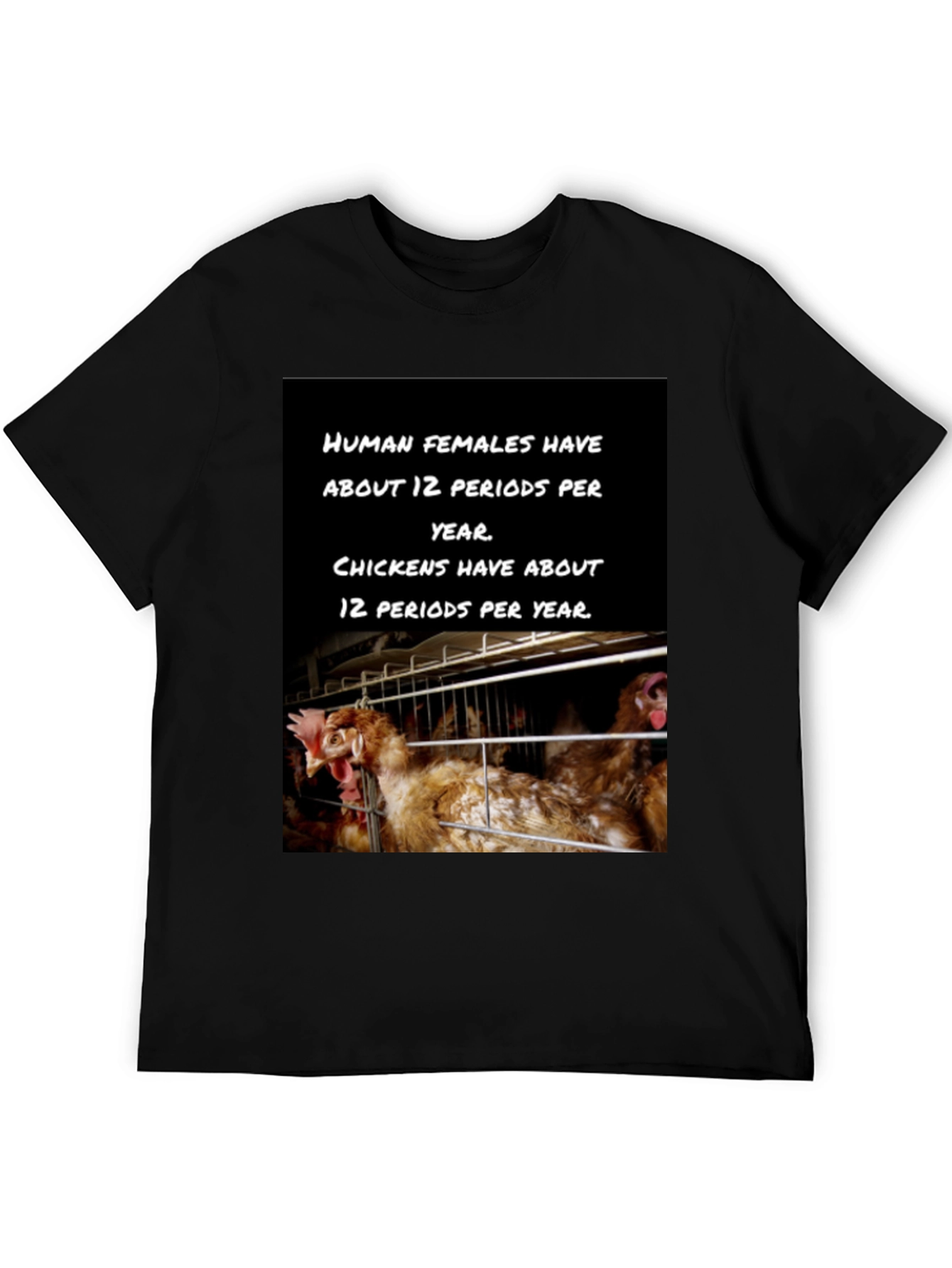 Humorous Chicken T-Shirt - 12 Periods!