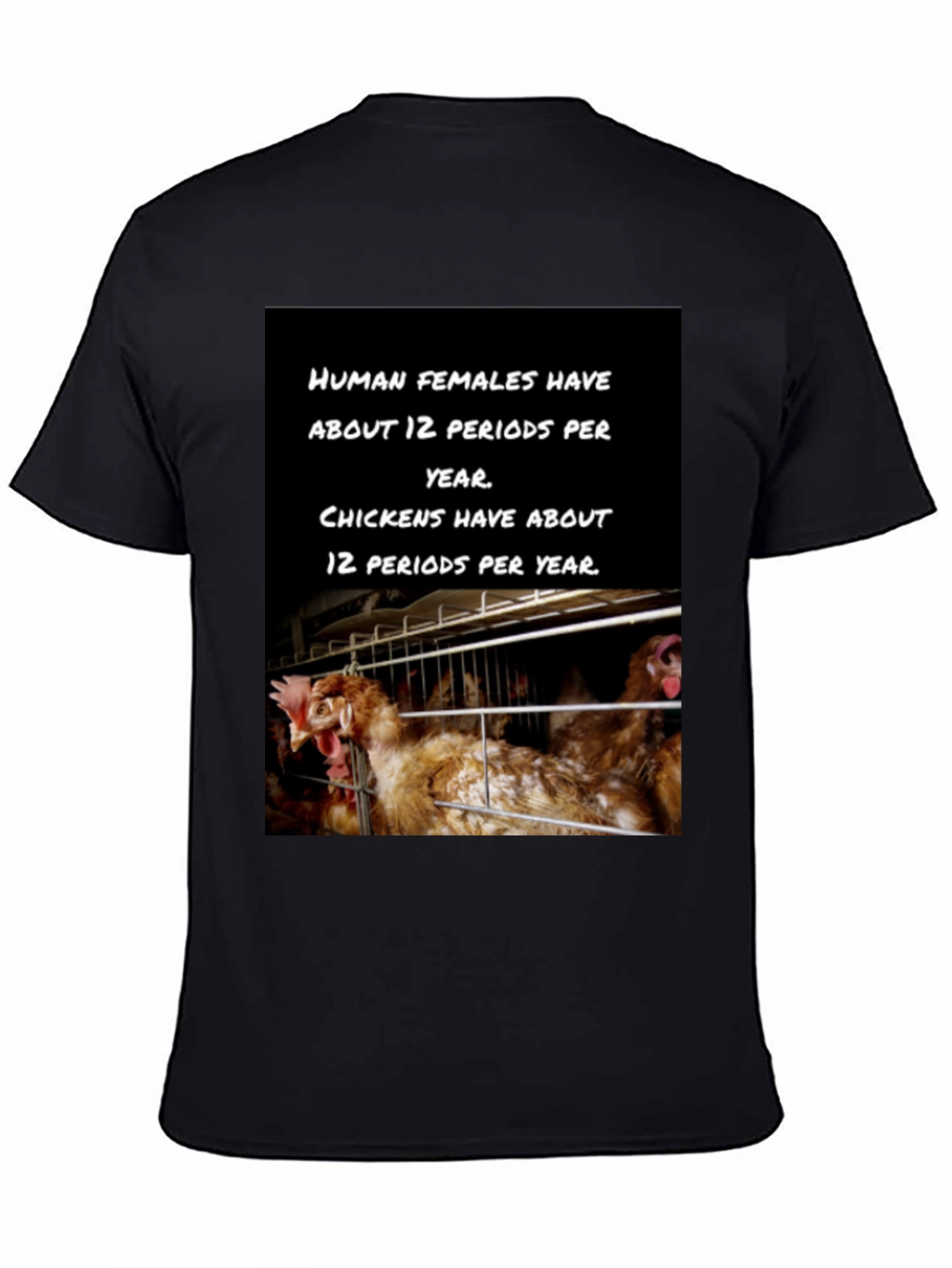 Humorous Chicken T-Shirt - 12 Periods!