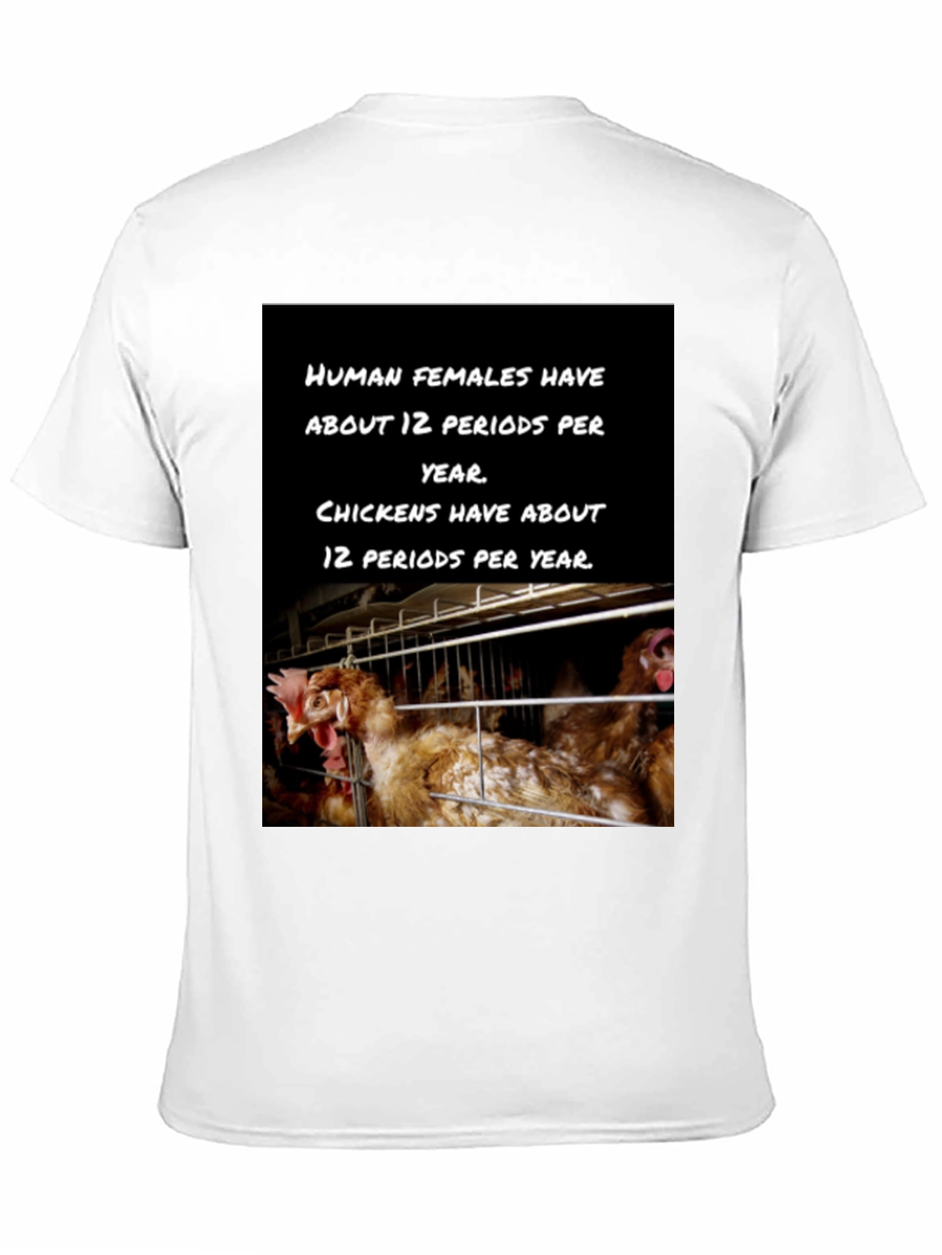 Humorous Chicken T-Shirt - 12 Periods!