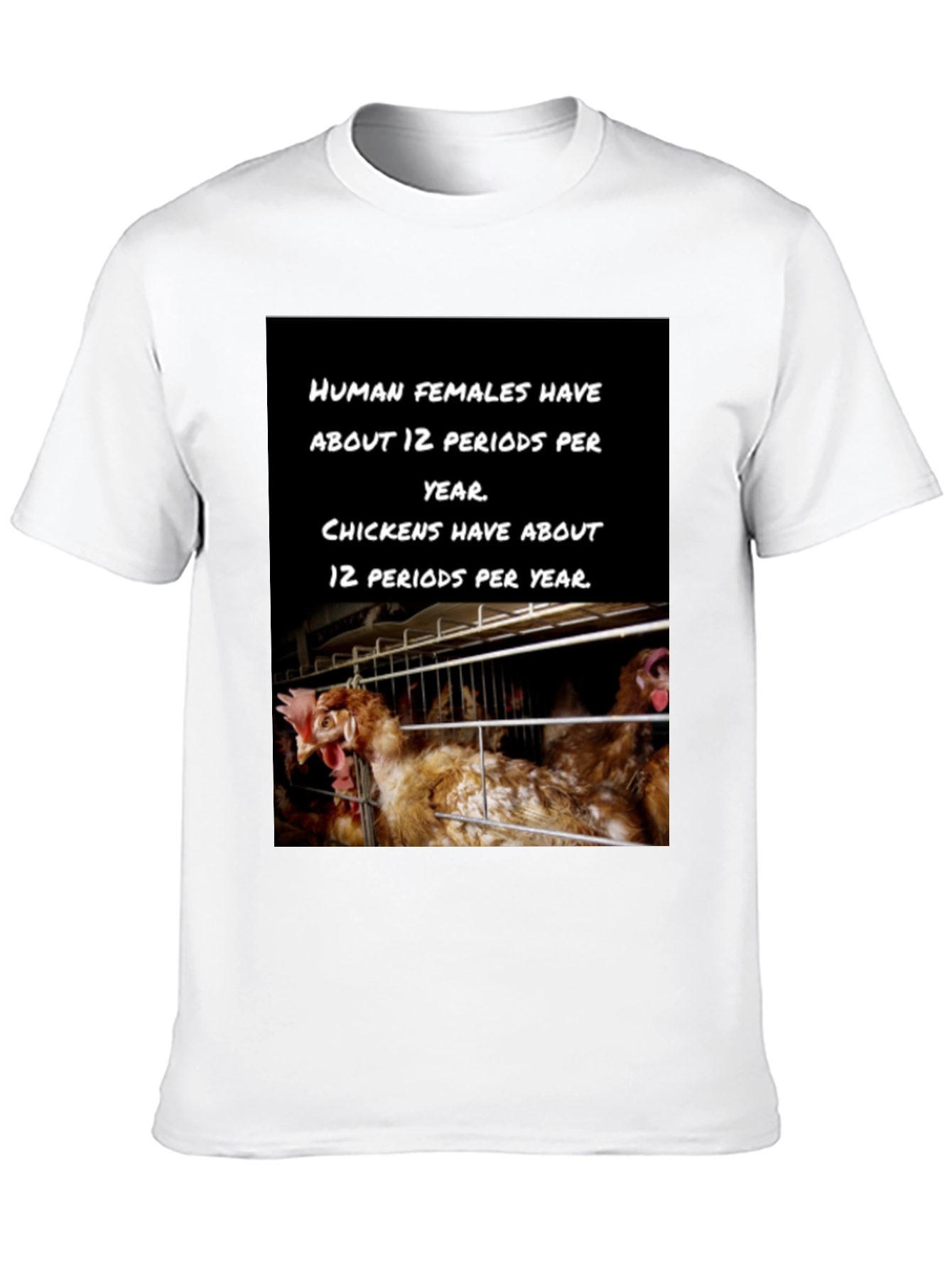 Humorous Chicken T-Shirt - 12 Periods!