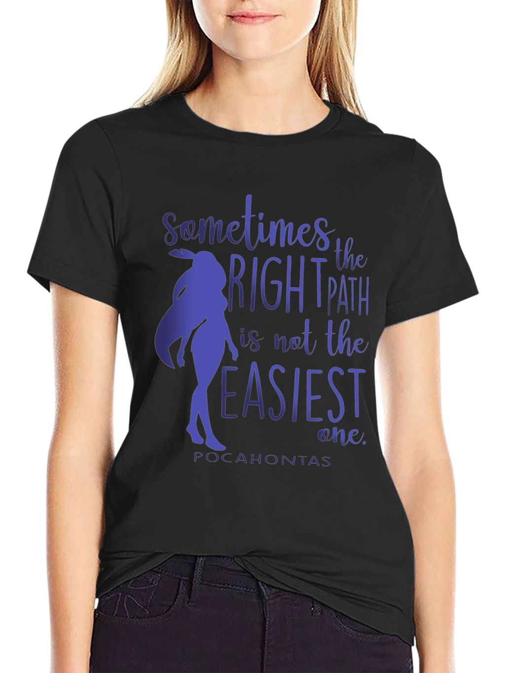 Pocahontas T-Shirt - Right Path Graphic Tee