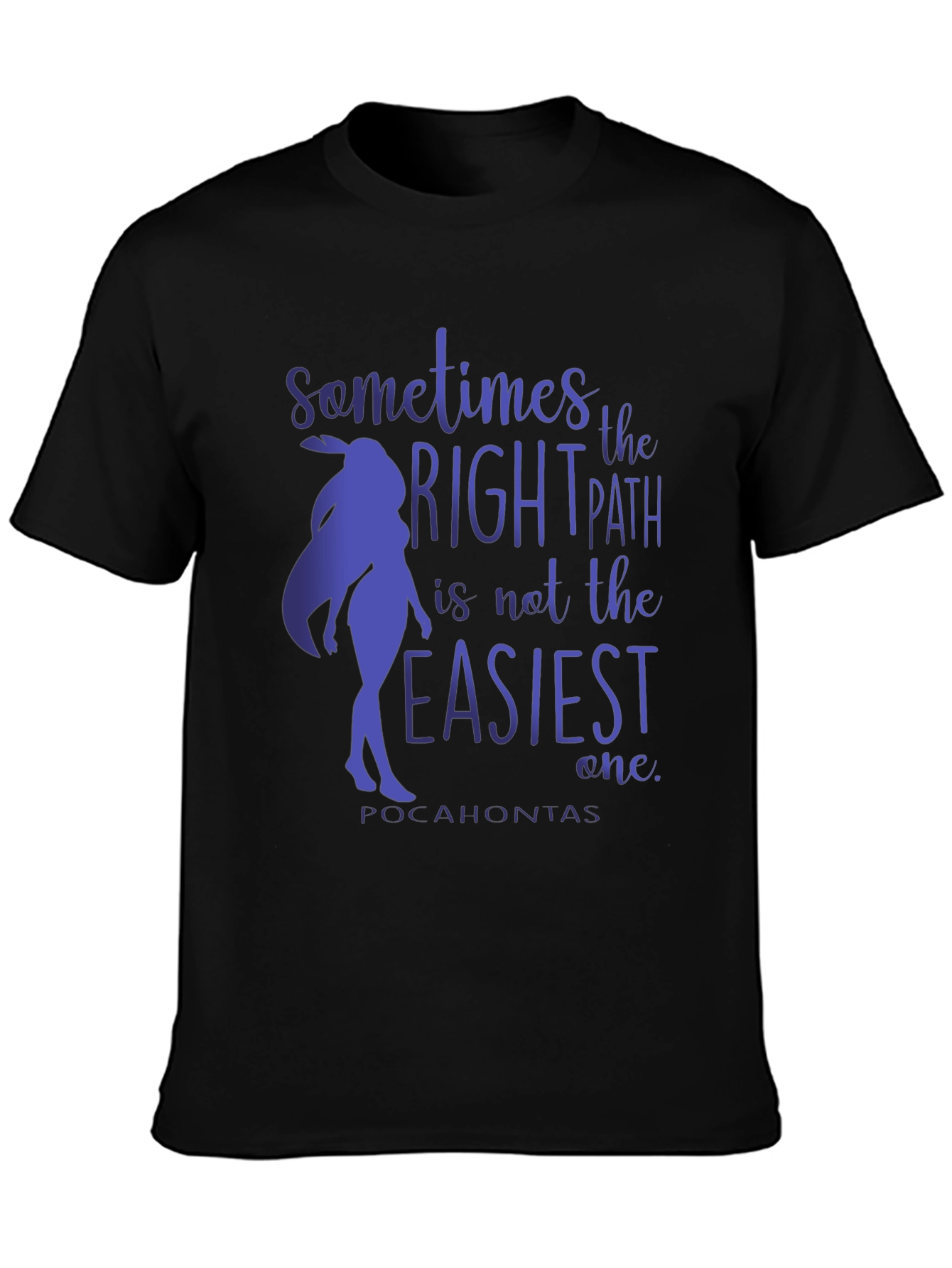 Pocahontas T-Shirt - Right Path Graphic Tee