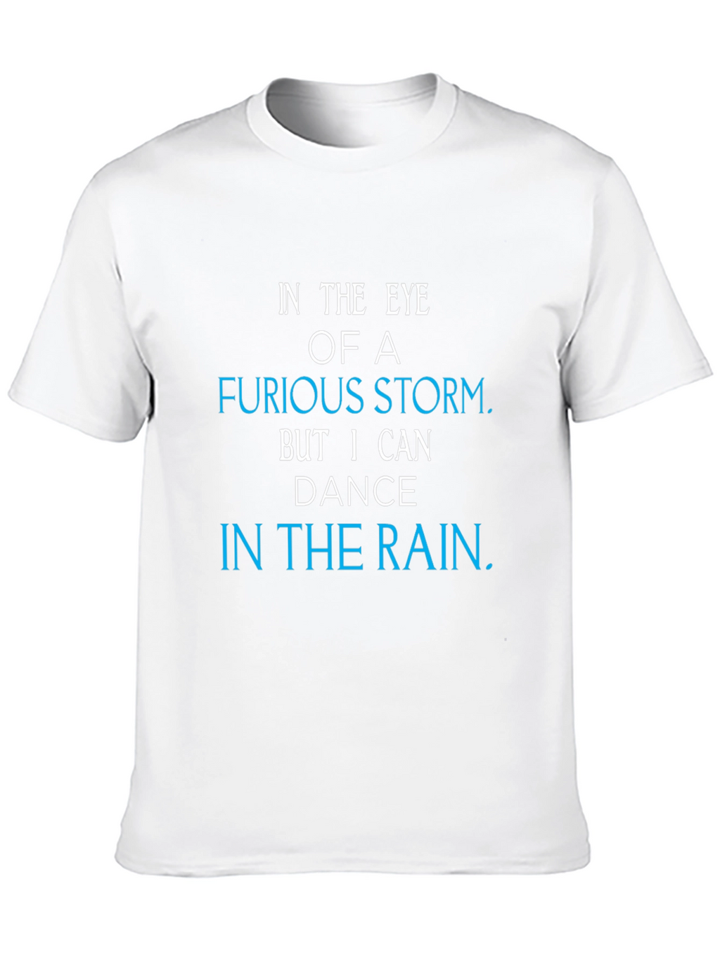 In The Eye of a Furious Storm T-Shirt