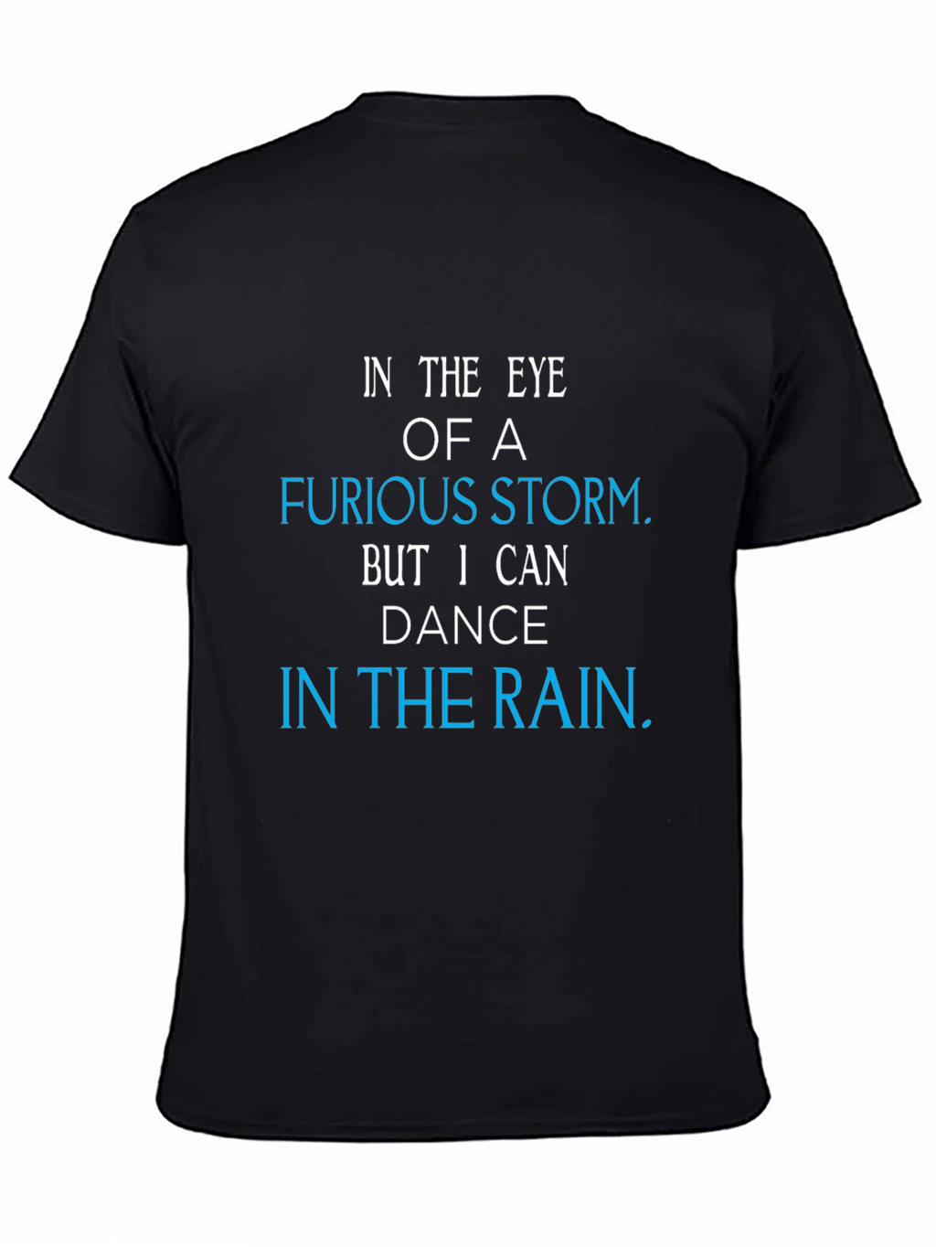 In The Eye of a Furious Storm T-Shirt